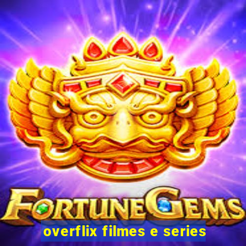 overflix filmes e series